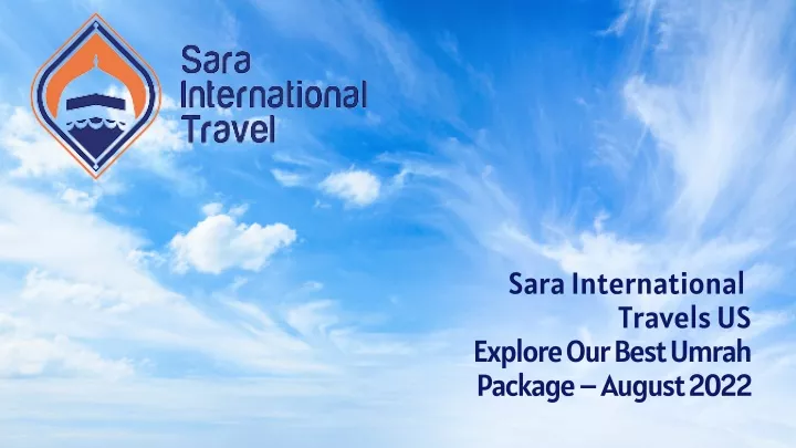 sara international travels us explore our best