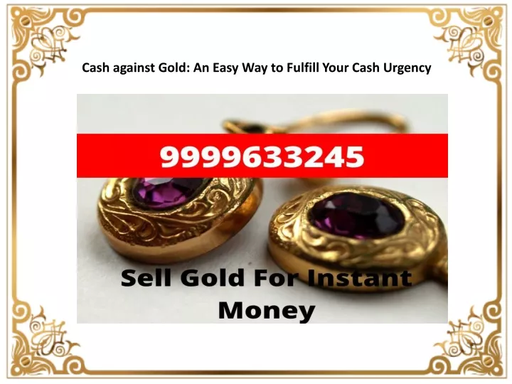 cash against gold an easy way to fulfill your