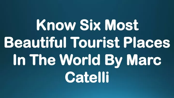 know know six most six most beautiful tourist