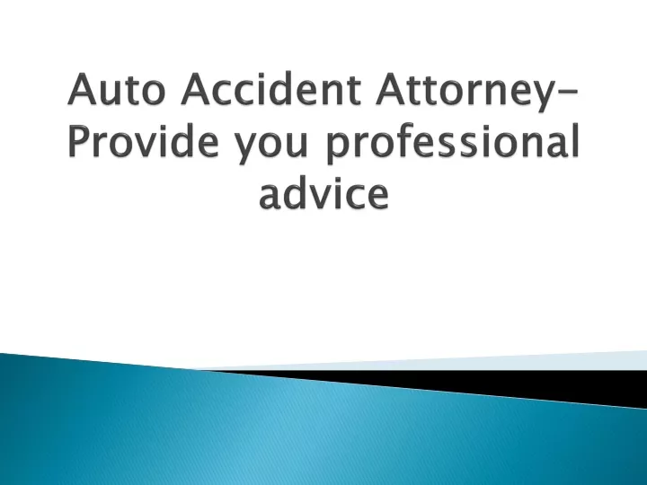 auto accident attorney provide you professional advice