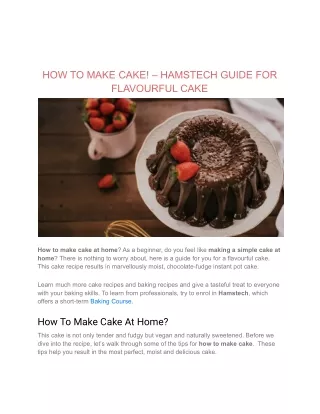 HOW TO MAKE CAKE! – HAMSTECH GUIDE FOR FLAVOURFUL CAKE