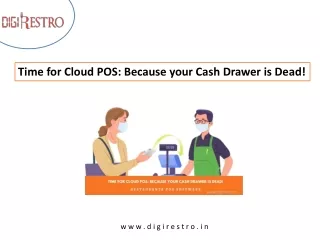 time for cloud pos because your cash drawer