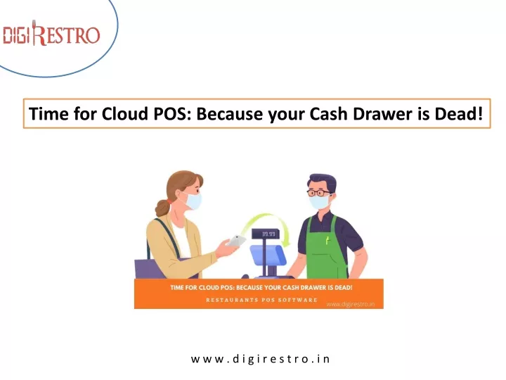 time for cloud pos because your cash drawer