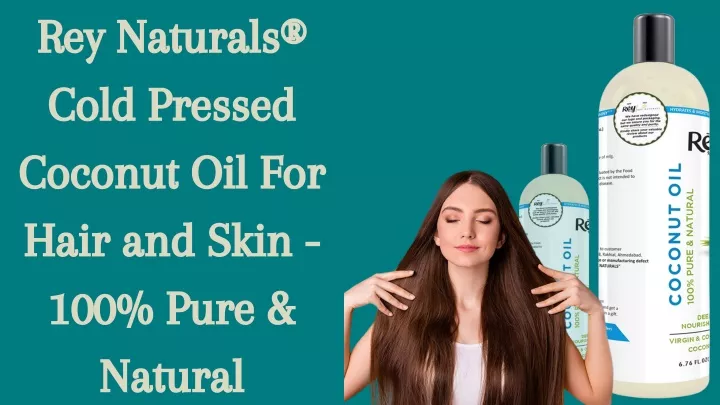 rey naturals cold pressed coconut oil for hair