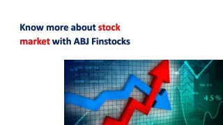 know more about stock market with abj finstocks
