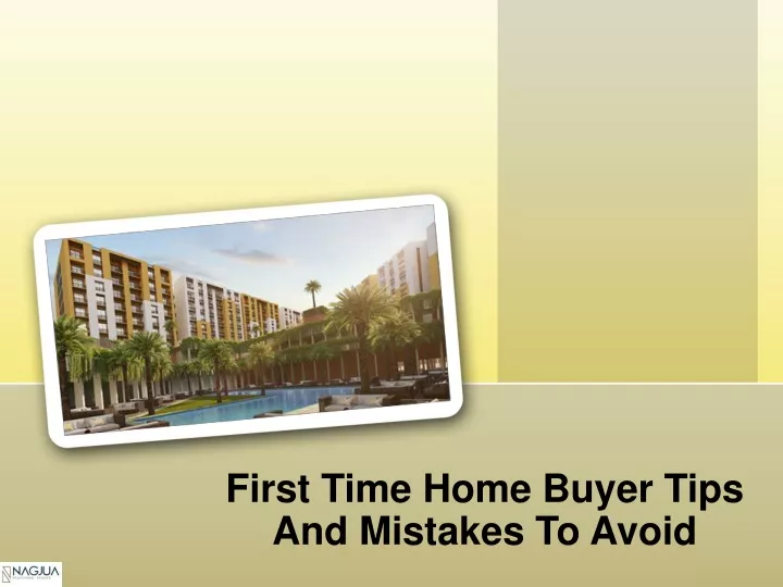 first time home buyer tips and mistakes to avoid