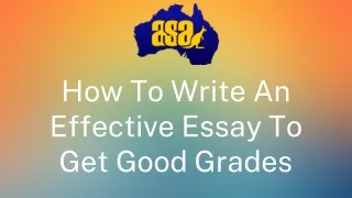 How To Write An Effective Essay To Get Good Grades