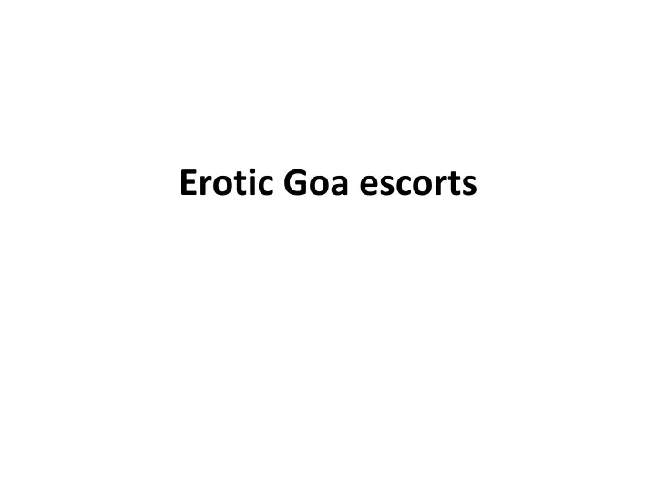 erotic goa escorts