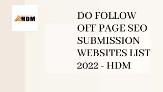 Do Follow Off-Page SEO Submission Websites List 2022 - HDM
