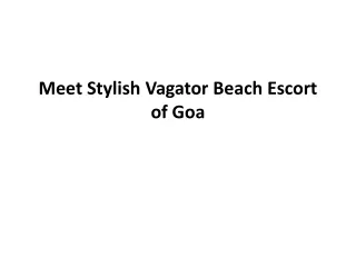 Meet Stylish Vagator beach escort of Goa