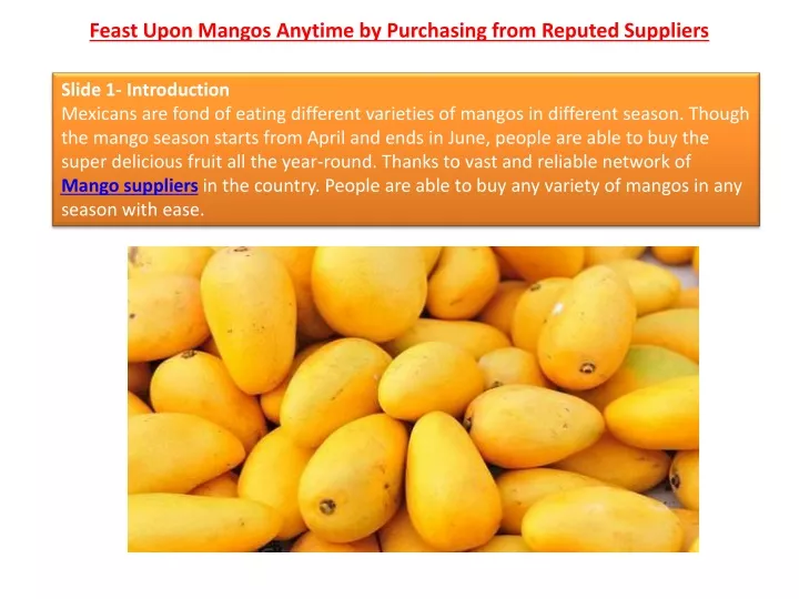 feast upon mangos anytime by purchasing from reputed suppliers