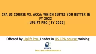 CPA US in India- CPA US Course vs ACCA Which Suites You Better in FY 2022 - Uplift Professionals -FY 2022