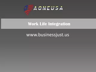 Work Life Integration - aoneusa.com