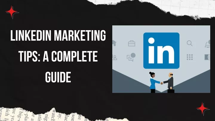 linkedin marketing tips a complete guide