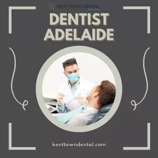 Dentist Adelaide | Kenttown Dental