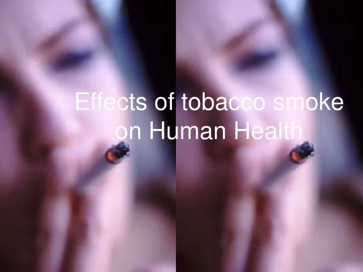 effects of tobacco smoke on human health
