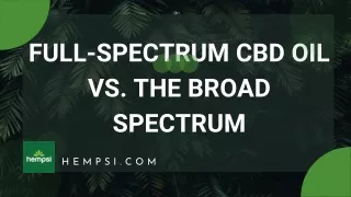 Full-spectrum CBD oil vs. the broad spectrum