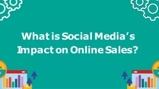 What is Social Media’s Impact on Online Sales