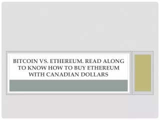 bitcoin vs ethereum read along to know how to buy ethereum with canadian dollars