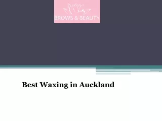 Best Waxing in Auckland - www.browsandbeauty.co.nz