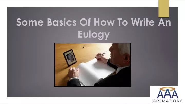 PPT - Some Basics Of How To Write An Eulogy PowerPoint Presentation ...