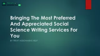 bringing the most preferred and appreciated social science writing services for you