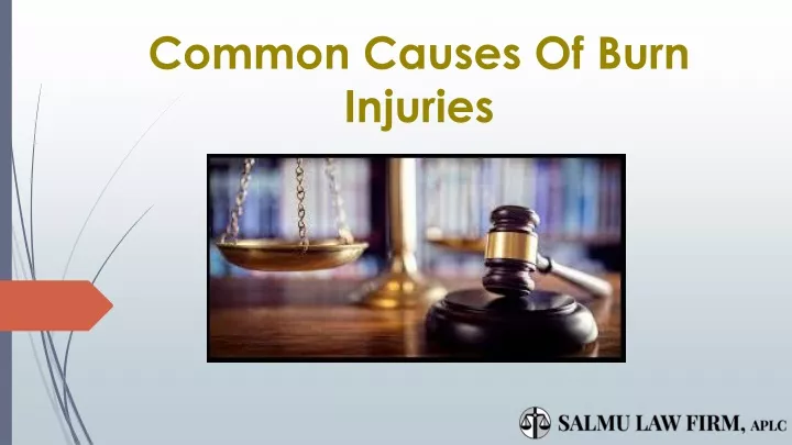 common causes of burn injuries