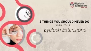 3 Things You Should Never Do with Your Eyelash Extensions