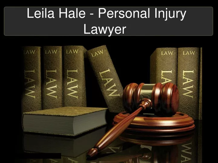 leila hale personal injury law yer