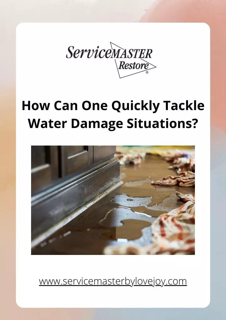 how can one quickly tackle water damage situations