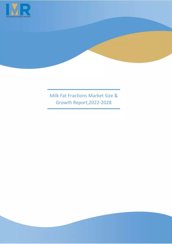 milk fat fractions market size growth report 2022