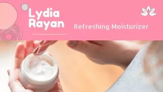Lydia Rayan Refreshing Moisturizer