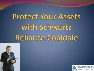 protect your assets with schwartz reliance coaldale