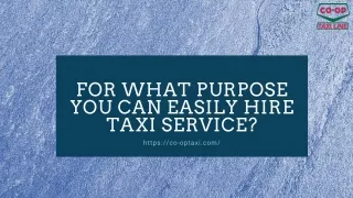 for what purpose you can easily hire taxi service