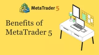 Benefits of MetaTrader 5