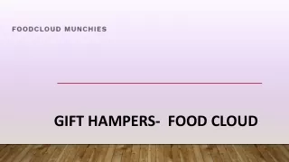 How to Choose the Best Gift Hampers - Foodcloud