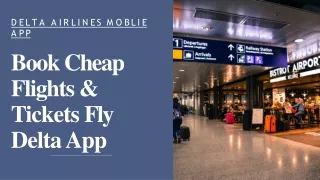 Book Cheap Flights & Tickets Fly Delta App 1800-668-9017