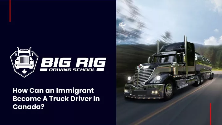 how can an immigrant become a truck driver