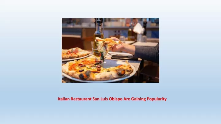 italian restaurant san luis obispo are gaining popularity