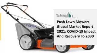 Push Lawn Mowers Market Latest Trends and Business Opportunities 2022-2031