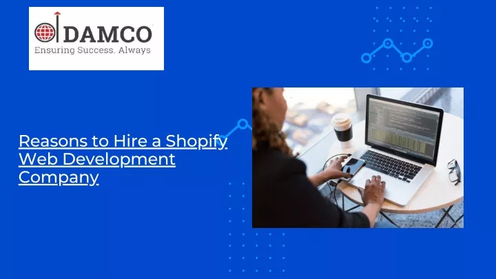 reasons to hire a shopify web development company