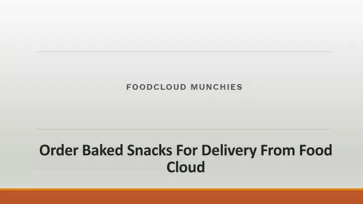 order baked snacks for delivery from food cloud