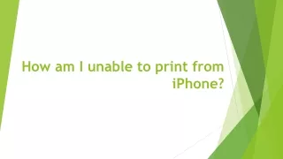 how am i unable to print from