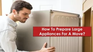 How To Prepare Large Appliances For A Move