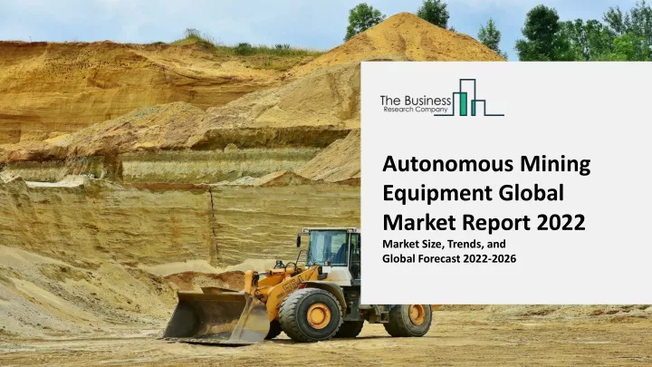 autonomous mining equipment global market report