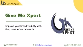 Give Me Xpert -Improve Your Brand Visibility with the Power of Social Media.