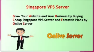 Features of Singapore VPS Server Supported by Onlive Server