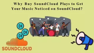 Why Buy SoundCloud Plays to Get Your Music Noticed on SoundCloud?