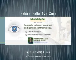 Cataract Surgery Indore, Eye Doctor in Indore, Motiyabind Operation in Indore - Dr Birendra Jha