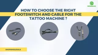 How To Choose The Right Footswitch And Cable For The Tattoo Machine